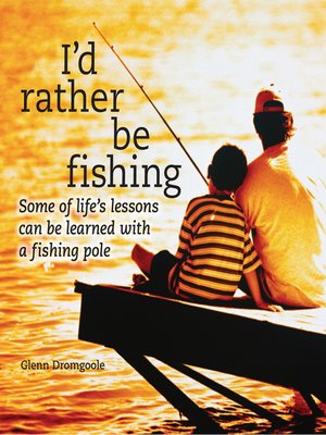 cover image of I'd Rather Be Fishing